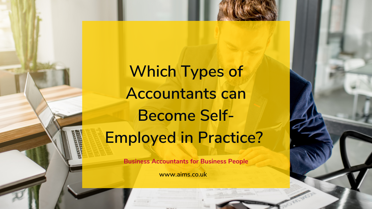 Image displaying the title of the blog: Which Types of Accountants can Become Self-Employed in Practice 
