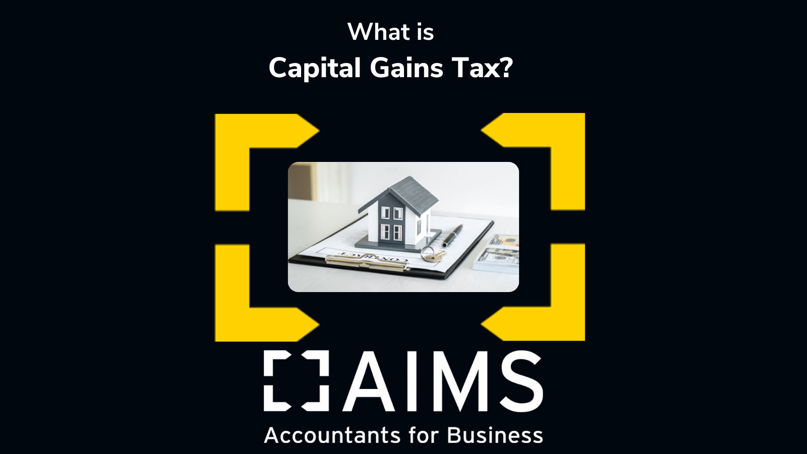 What is Capital Gains Tax? AIMS Accountants for Business